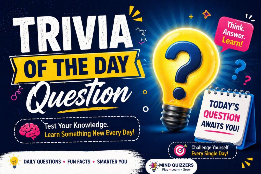 trivia of the day question