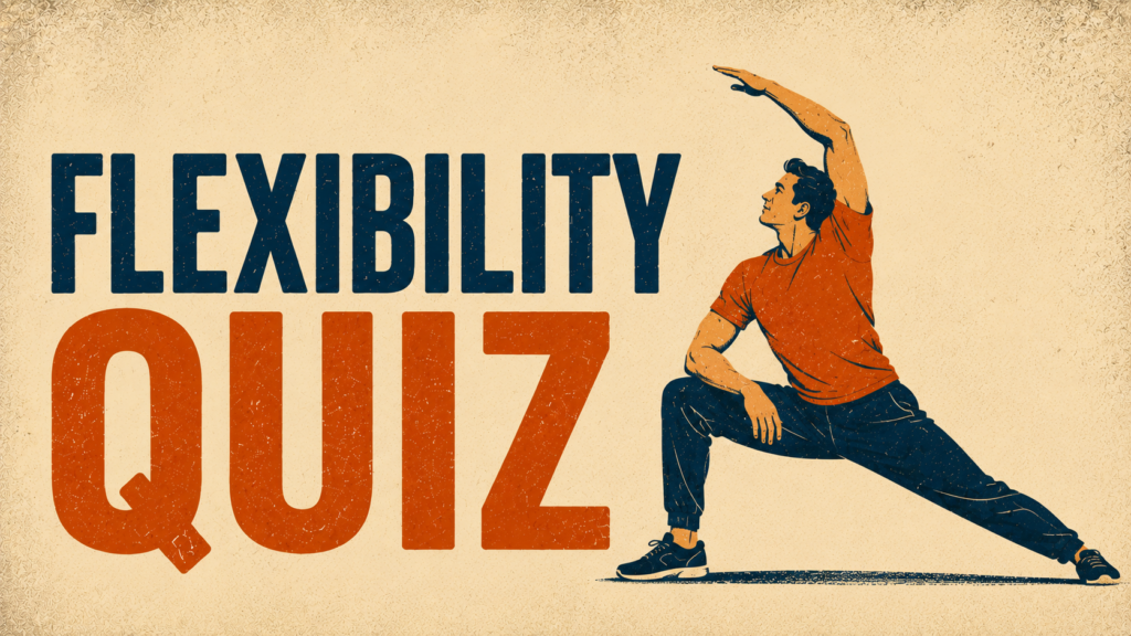 chatgpt image jun 7, 2026, 03 39 10 pm flexibility quiz